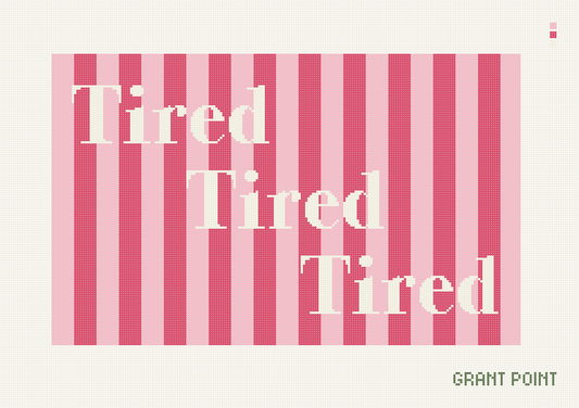 Tired Tired Tired
